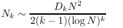 N_k~D_k*N^2/(2(k-1)(log N)^k)